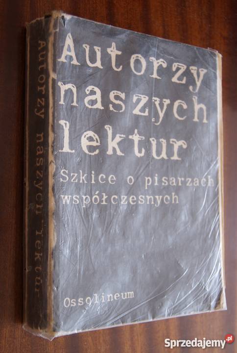Autorzy naszych lektur Szkice o pisarzach Parczew