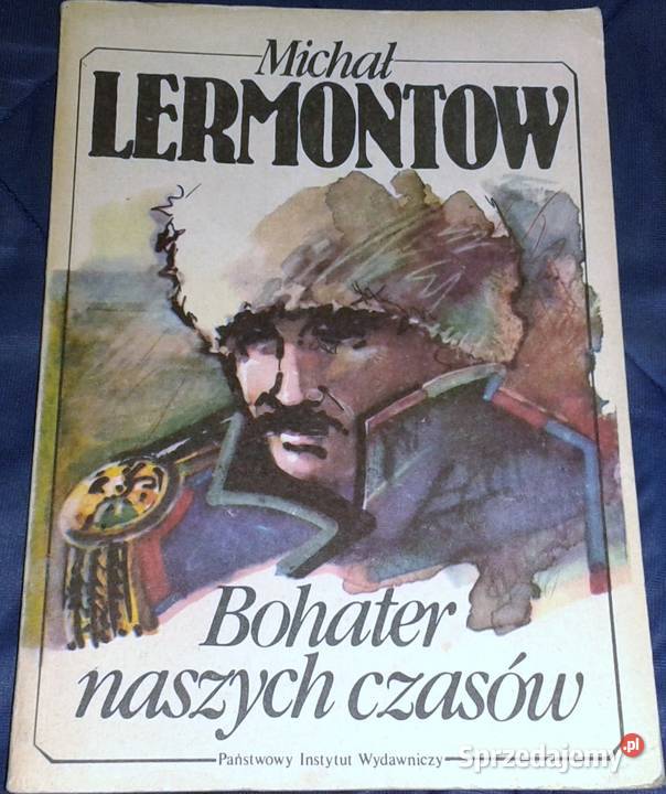 Bohater naszych czasów Michaił Lermontow Pozostałe lubelskie Chełm sprzedam