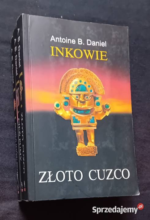 Antoine B Daniel Inkowie trylogia Wyd Albatros wielkopolskie Koźminek