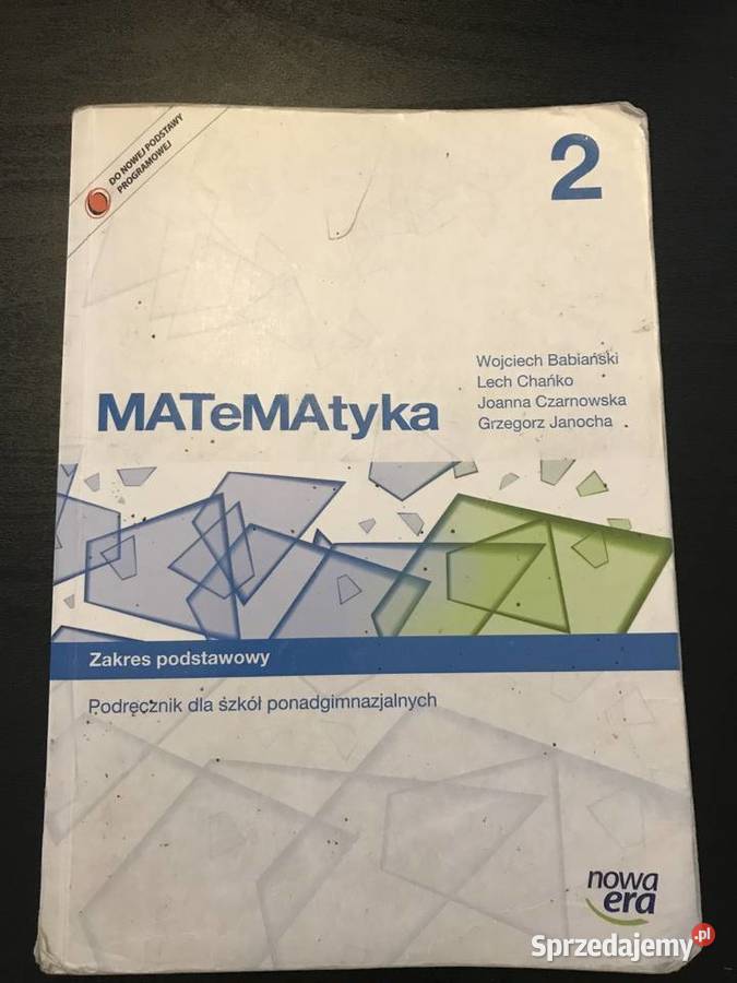 Matematyka Podręcznik Do Szkół Ponadgimnazjalnych Matematyka 2 dla szkół ponadgimnazjalnych zakres podstawy Kołobrzeg