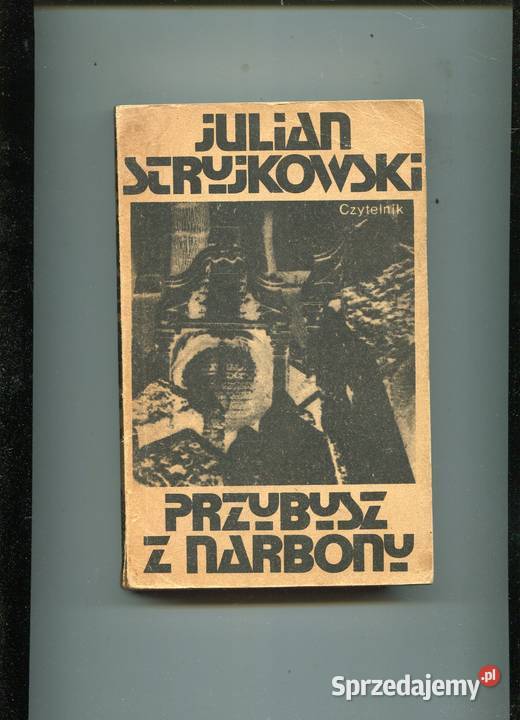 Przybysz z Narbony Stryjkowski Rok wydania 1983 zachodniopomorskie Szczecin