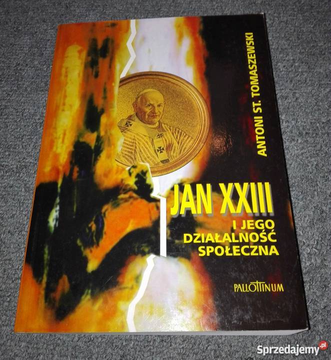 Jan XXIII i jego działalność społeczna Antoni religioznawstwo, nauki teologiczne