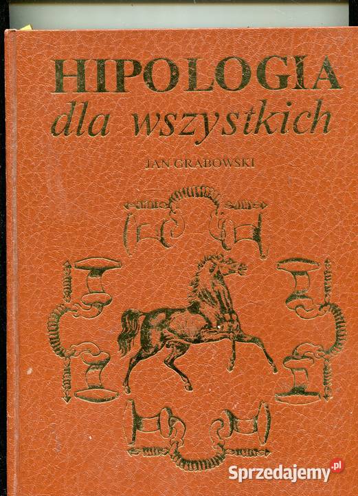 Hipologia wszystkich Jan Grabowski Książki i Podręczniki