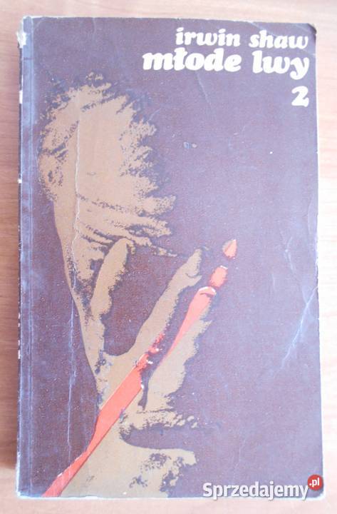 Irwin Shaw Młode lway tom 12 Książki i Podręczniki Parczew