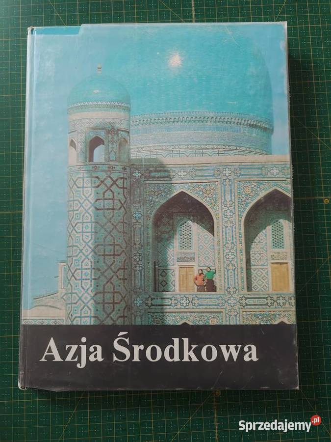 Azja Środkowa Fajzuła Chodżajew Tadeusz Haluch ISBN 8303022946