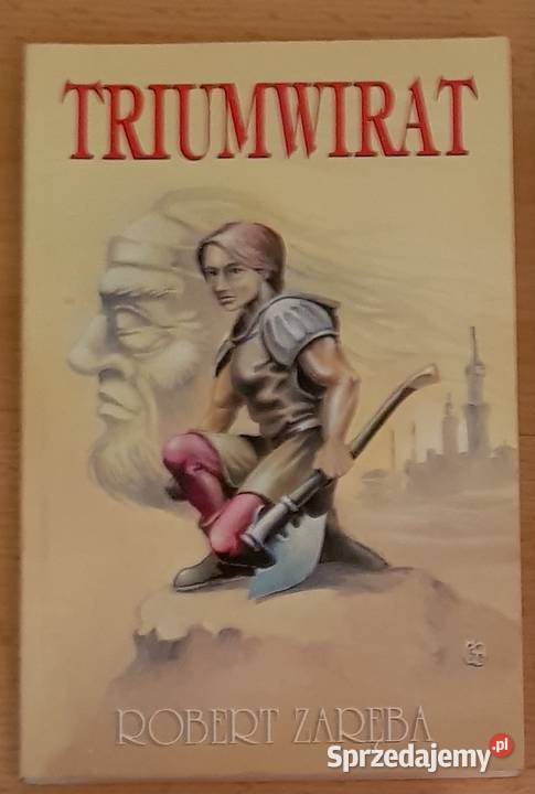 Triumwirat Robert Zaręba fantastyka fantasy Kielce
