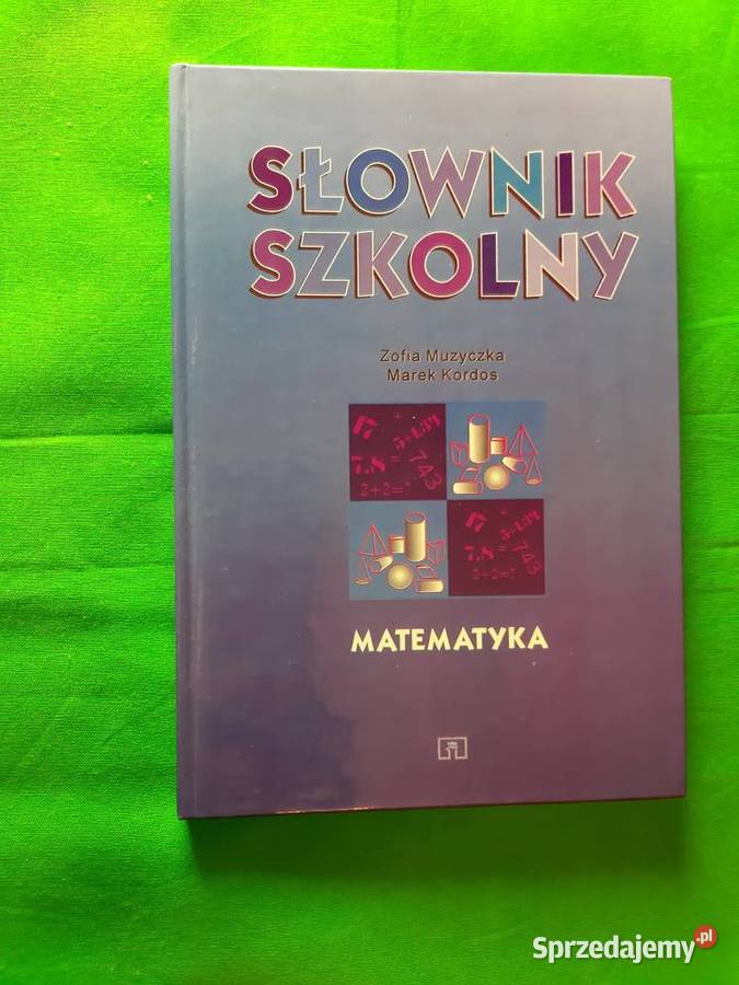 Słownik szkolny matematyka Zofia Muzyczka Marek mazowieckie Warszawa