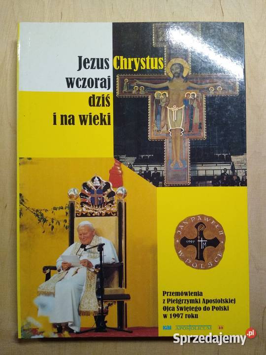 Jezus Chrystus wczoraj dziś i na wieki Jan Paweł II