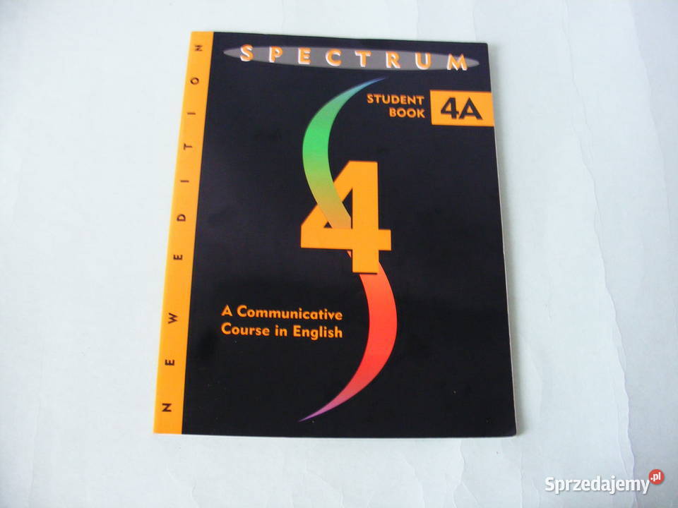 Spectrum 4 A Communicavite Course in English Rok wydania 1994 sprzedam