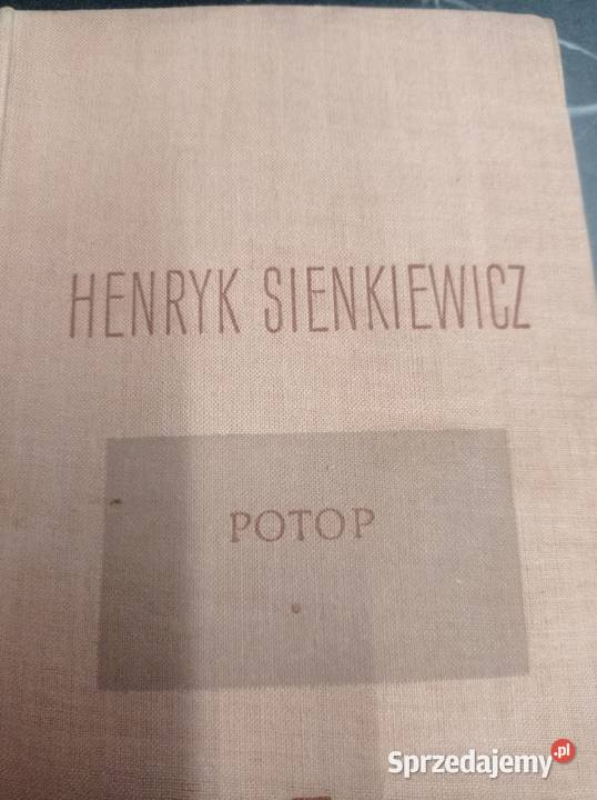 Potop Henryka Sienkiewicza 3 tomy Kultura i Rozrywka zachodniopomorskie Szczecin