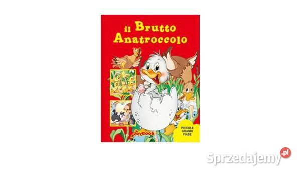 IL BRUTTO ANATROCCOLO Piccole Grandi Fiabe twarda małopolskie Kraków sprzedam