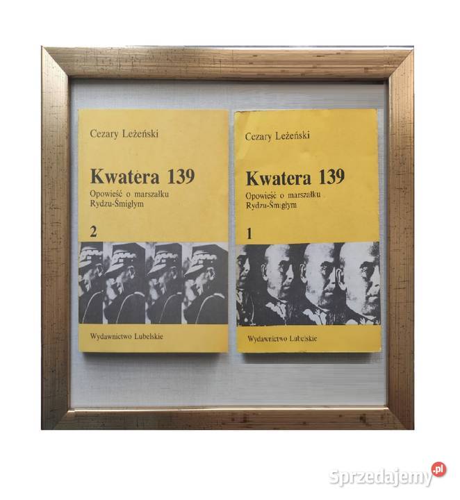 Kwatera 139 Opowieść o marszałku RydzuŚmigłym Kielce