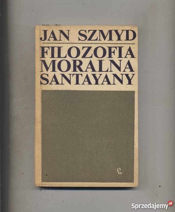 Filozofia moralna Santayany Szczecin