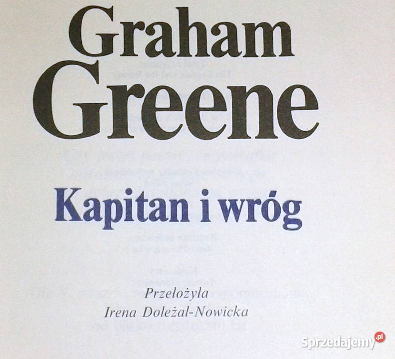 Kapitan i wróg Graham Greene Rok wydania 1990 Chełm