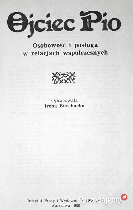 Ojciec Pio Osobowość i posługa w relacjach Chełm