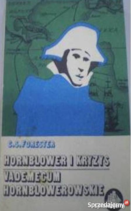 HORNBLOWER I KRYZYS VADEMECUM HORNBLOWEROWSKIE Rok wydania 1985 Nowy Sącz
