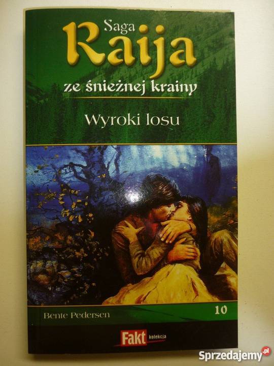 SAGA RAIJA ZE ŚNIEŻNEJ KRAINY TOM 10 WYROKI LOSU Proza i poezja kujawsko-pomorskie