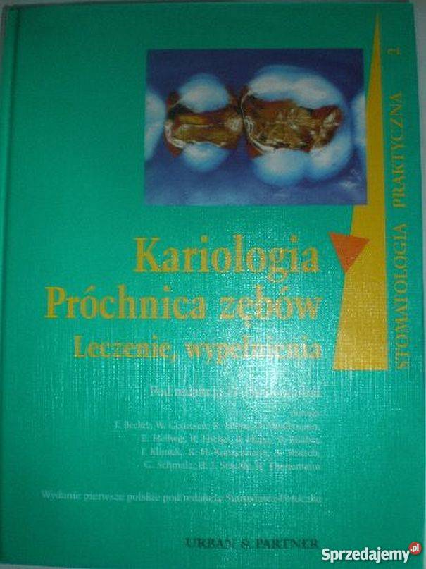 KARIOLOGIA PRÓCHNICA ZĘBÓW LECZENIE WYPEŁNIENIA Rok wydania 2001 Książki naukowe i popularnonaukowe Zielona Góra