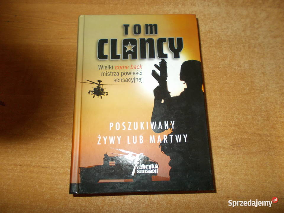 Tom Clancy - Poszukiwany żywy lub martwy