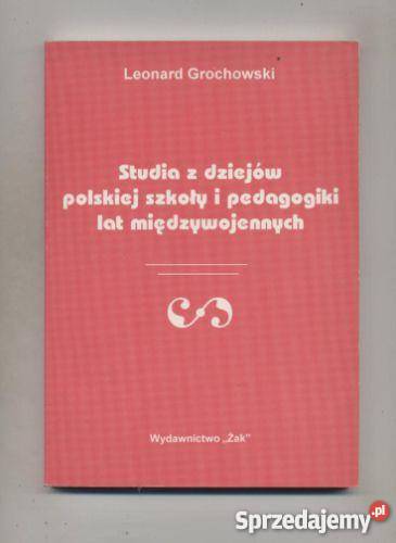 Studia z dziejów polskiej szkoły i pedagogiki lat międz