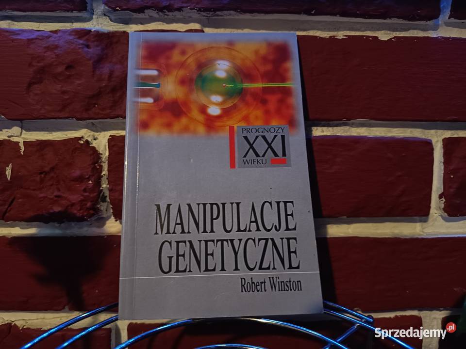 robert winston manipulacje genetyczne Bydgoszcz