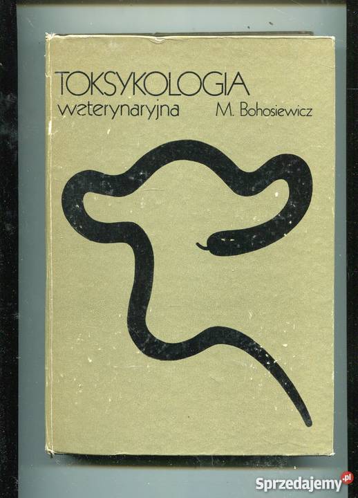 Toksykologia weterynaryjna Bohosiewicz sprzedam