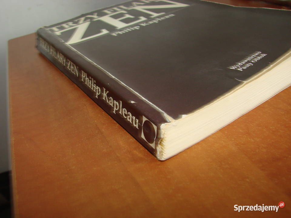 Trzy filary ZEN Philip Kapleau Pruszcz Gdański