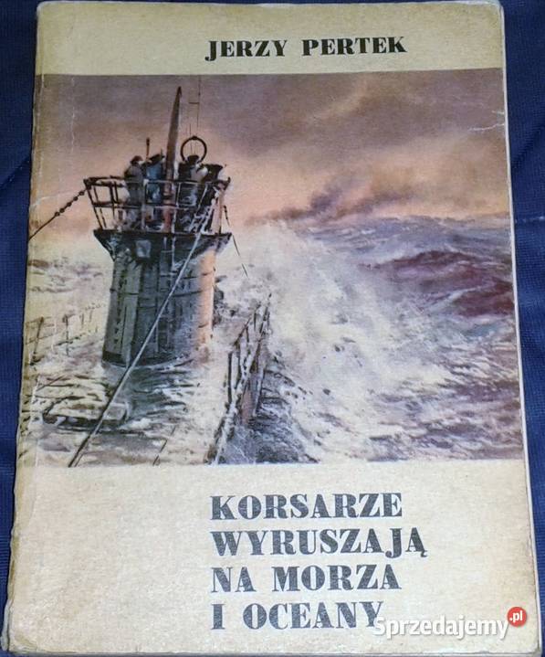 Korsarze wyruszają na morza i oceany Jerzy Chełm