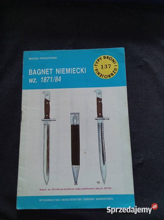 Bagnet niemiecki wz 1871 typy broni i uzbrojenia Warszawa