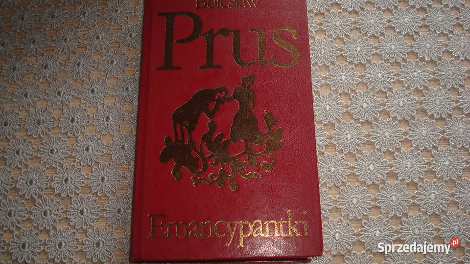 Emancypantki tom 1 i 2 Prus js Kruszwica