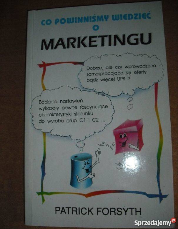 CO POWINNIŚMY WIEDZIEĆ O MARKETINGU FORSYTH Łódź sprzedam