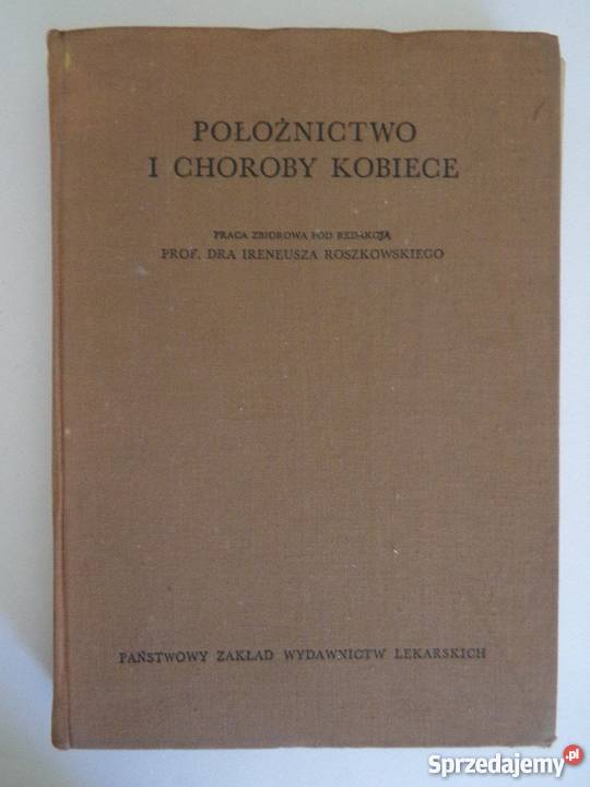 POŁOŻNICTWO I CHOROBY KOBIECE ROSZKOWSKI medycyna, nauki medyczne lubuskie Zielona Góra sprzedam