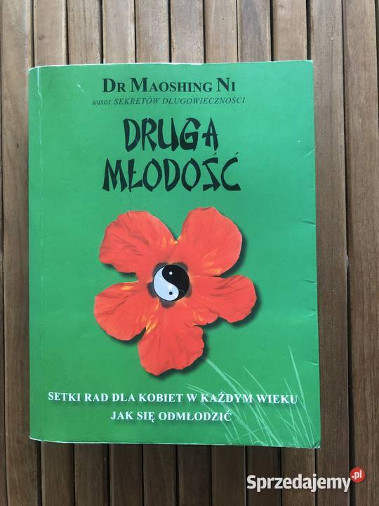 Druga młodość Dr Maoshing Ni Medycyna chińska Płock