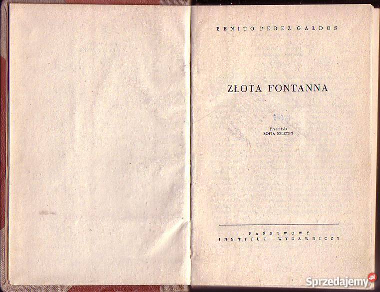 6341 ZŁOTA FONTANNA BENITO PEREZ GALDOS Proza i poezja Czyrna sprzedam