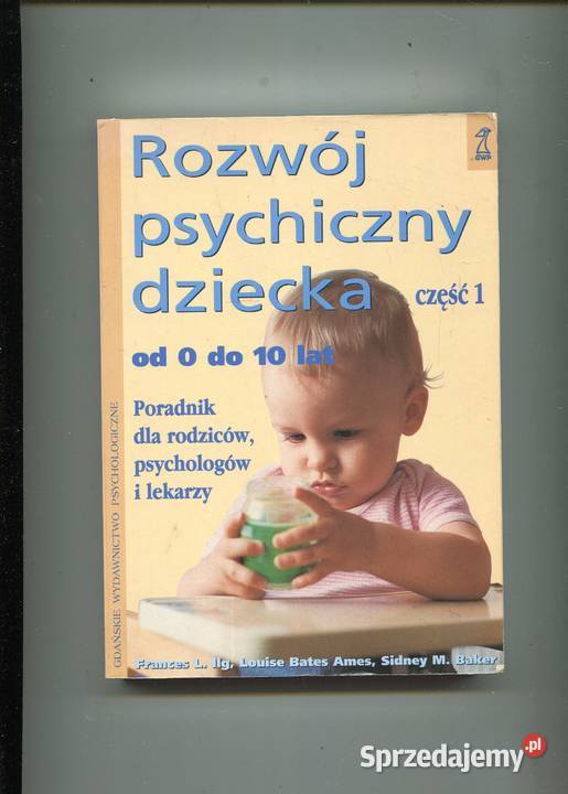 Rozwój psychiczny dziecka cz1 0 do 10 lat Szczecin
