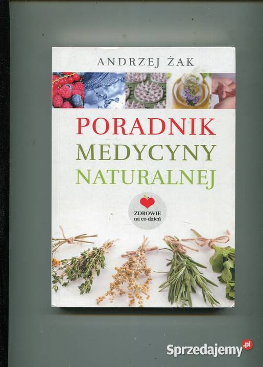 Poradnik medycyny naturalnej Andrzej Żak zachodniopomorskie Szczecin