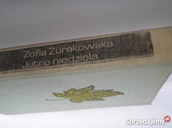 Jutro niedziela Zofia Żurakowska dla dzieci z klas IV-VI (10-12 lat)  Kultura i Rozrywka Kraków