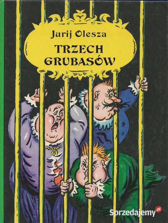 Trzech grubasów J Olesza Proza i poezja Puławy