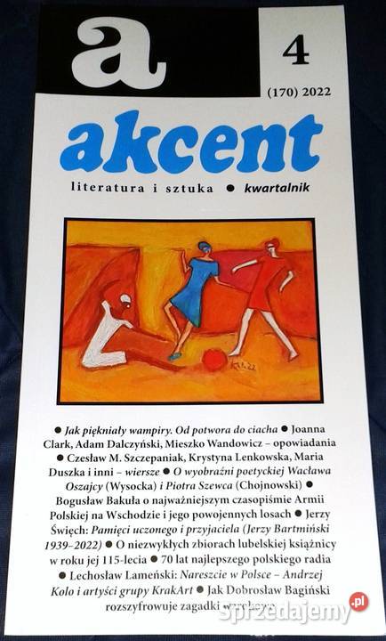 Akcent literatura i sztuka Kwartalnik 4 170 2022 Rok wydania 2022