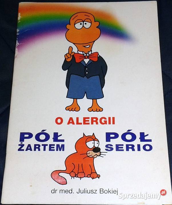 O alergii pół żartem pół serio Juliusz Bokiej lubelskie Chełm sprzedam