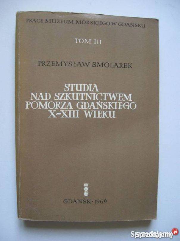 Studia Szkutnictwem Pomorza Gdańskiego XXIII pomorskie Kartuzy