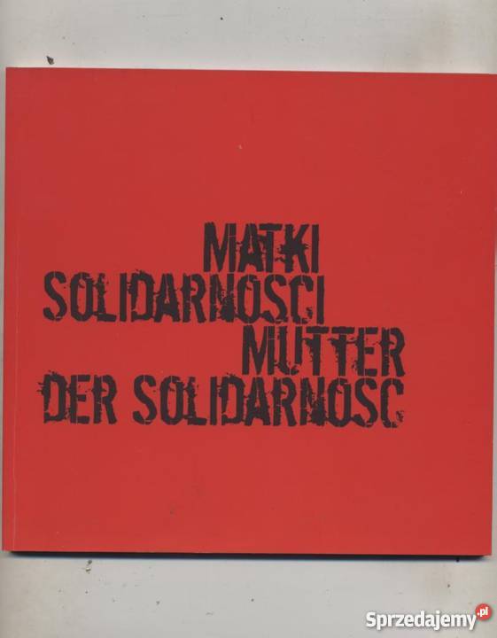 Matki Solidarności Mutter der Solidarnosc