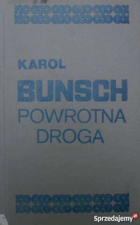 POWROTNA DROGA BUNSCH KAROL podkarpackie Krosno
