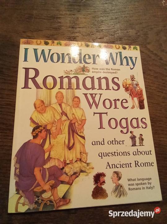 I wonder why romans wore togas angielsku miękka Warszawa