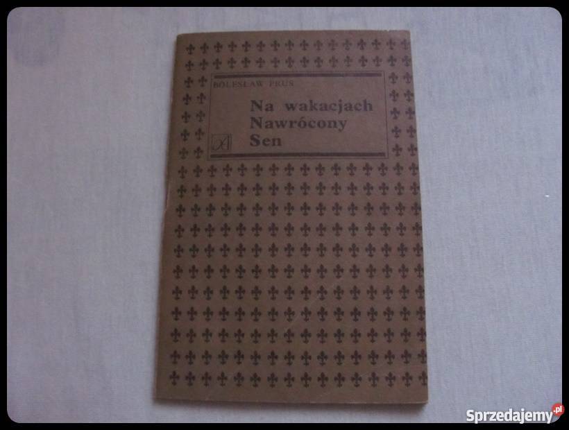 Bolesław Prus Na wakacjach Nawrócony Sen Alfa Rok wydania 1984 Płock
