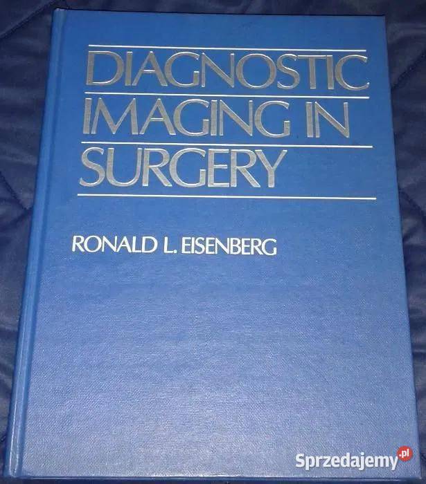 Diagnostic Imaging in Surgery Ronald Eisenberg Chełm