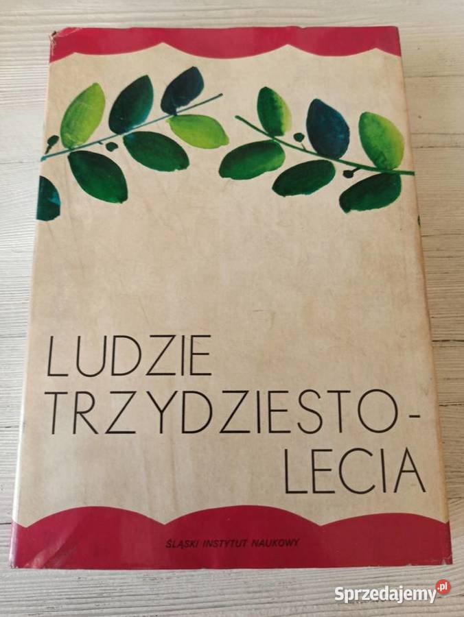 Ludzie Trzydziestolecia Sylwetki Zasłużonych Woj Bielsko-Biała sprzedam