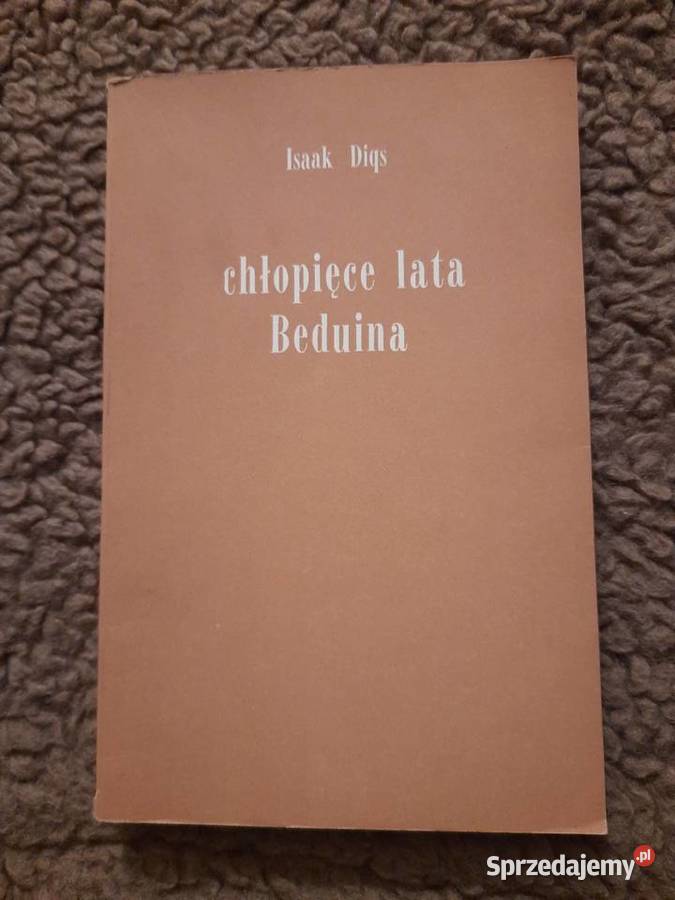 Isaak Diqs Chłopięce lata Beduina Proza i poezja Serock