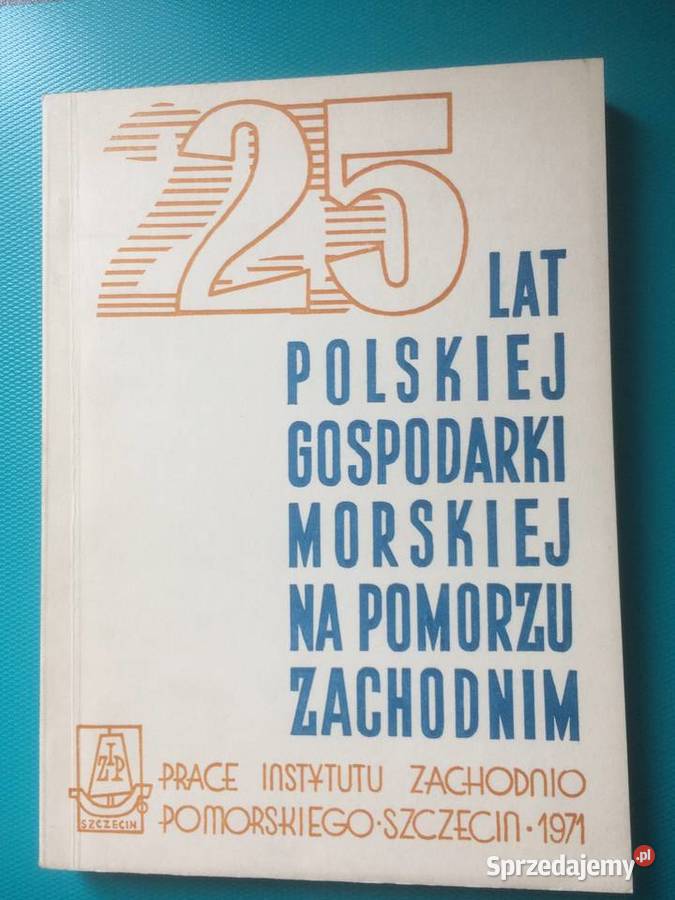 3490 25 Lat Gospodarki Morskiej Na Pomorzu Antykwariat Szczecin