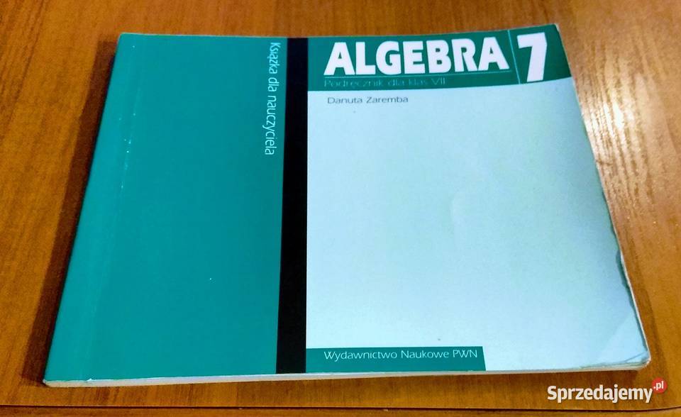 Algebra 7 podręcznik klas 7 książka nauczyciela materiały dla nauczyciela pomorskie Gdańsk
